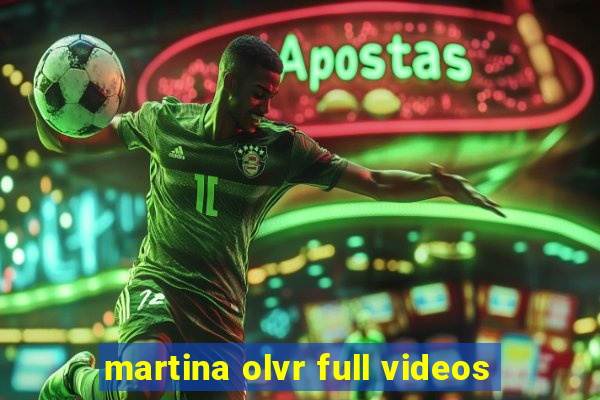 martina olvr full videos