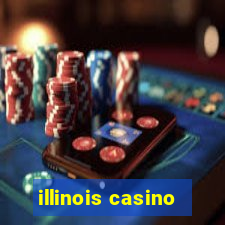 illinois casino