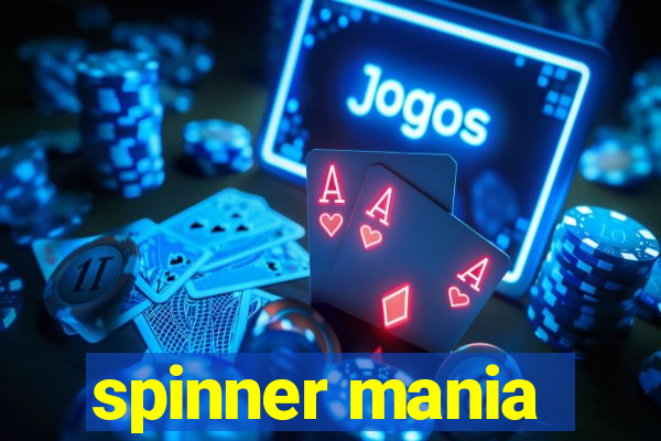 spinner mania