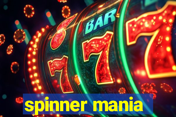 spinner mania