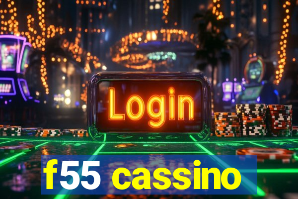 f55 cassino