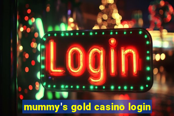 mummy's gold casino login