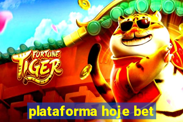 plataforma hoje bet