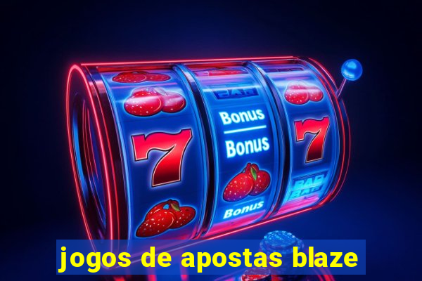 jogos de apostas blaze