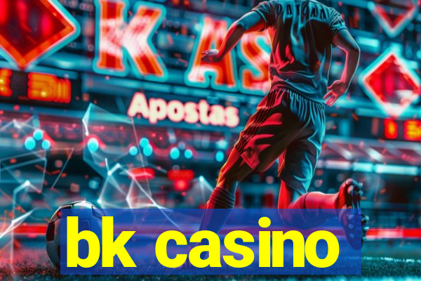 bk casino