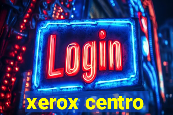 xerox centro