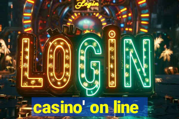 casino' on line