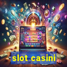 slot casini