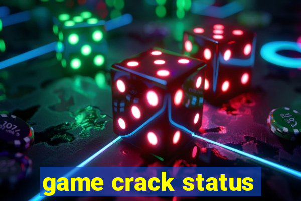 game crack status