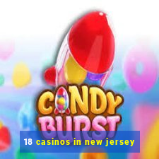 18 casinos in new jersey