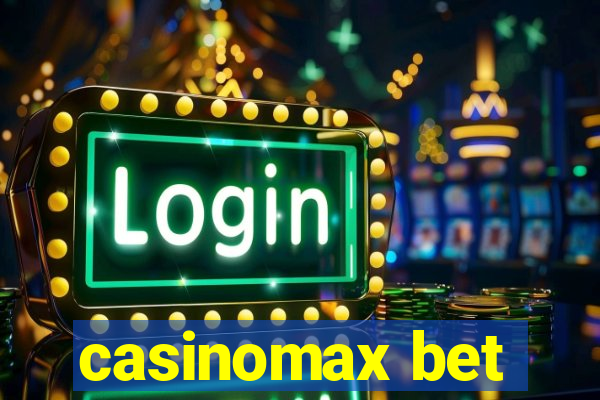 casinomax bet