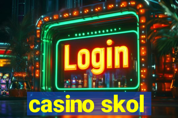 casino skol