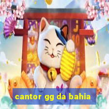 cantor gg da bahia