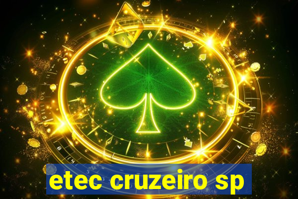 etec cruzeiro sp