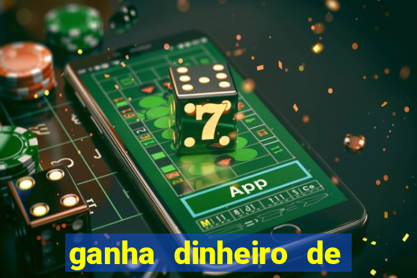 ganha dinheiro de verdade jogando