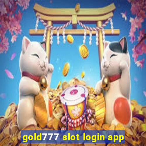 gold777 slot login app