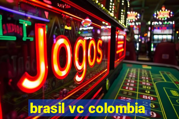 brasil vc colombia