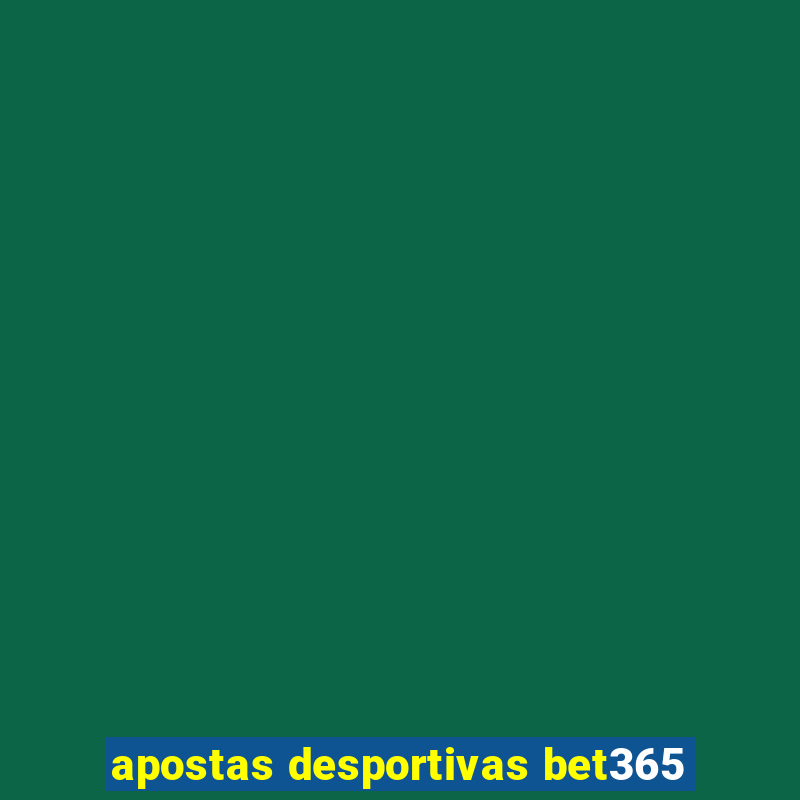 apostas desportivas bet365