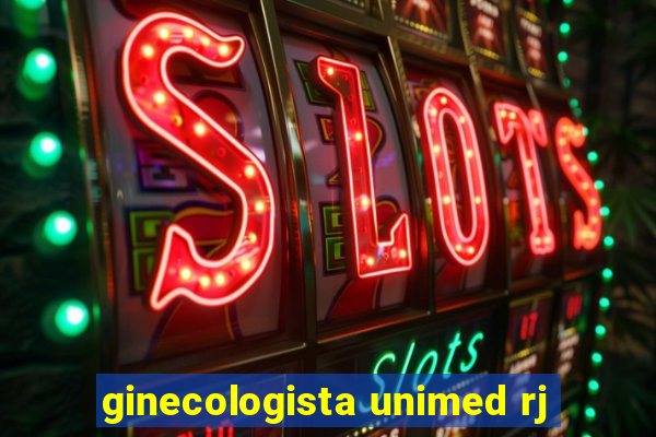 ginecologista unimed rj