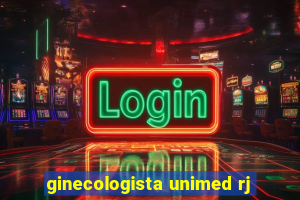 ginecologista unimed rj