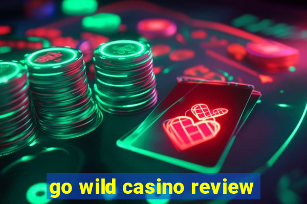 go wild casino review