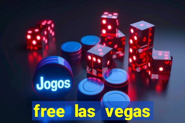 free las vegas slot games