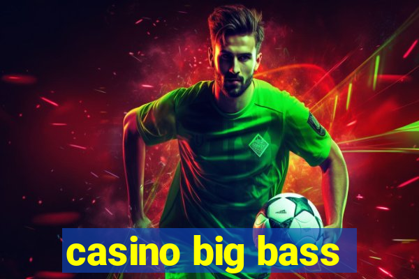 casino big bass