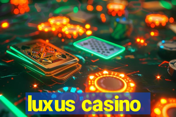 luxus casino