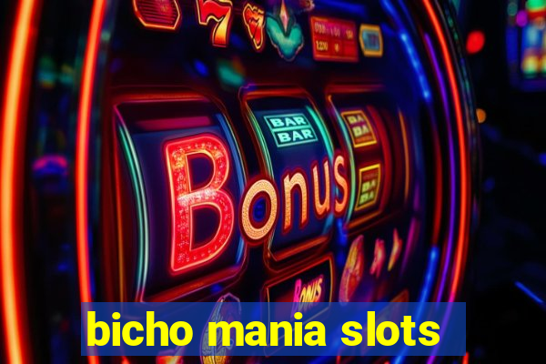 bicho mania slots