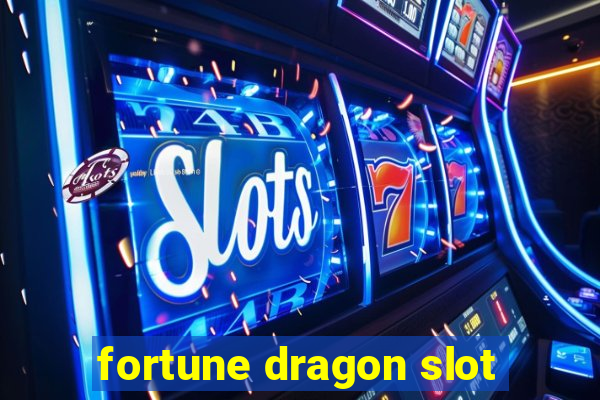 fortune dragon slot