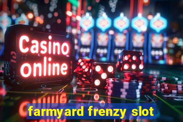 farmyard frenzy slot