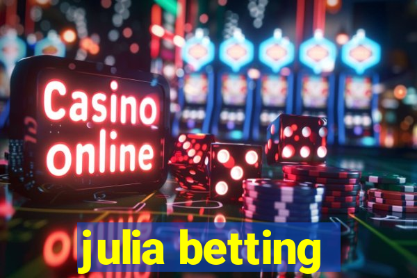 julia betting