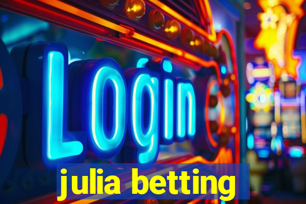 julia betting