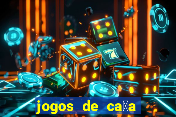 jogos de ca莽a niquel gratis