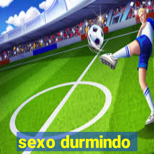 sexo durmindo