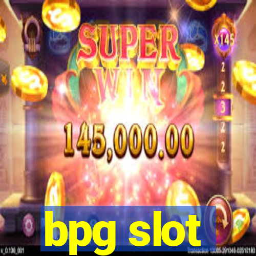 bpg slot