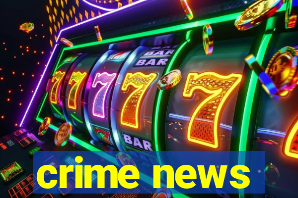 crime news