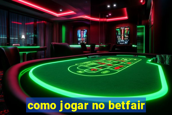 como jogar no betfair