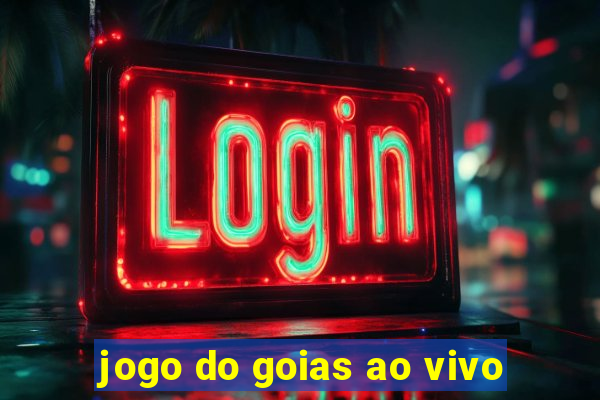 jogo do goias ao vivo