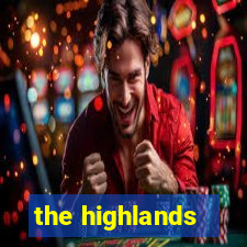 the highlands