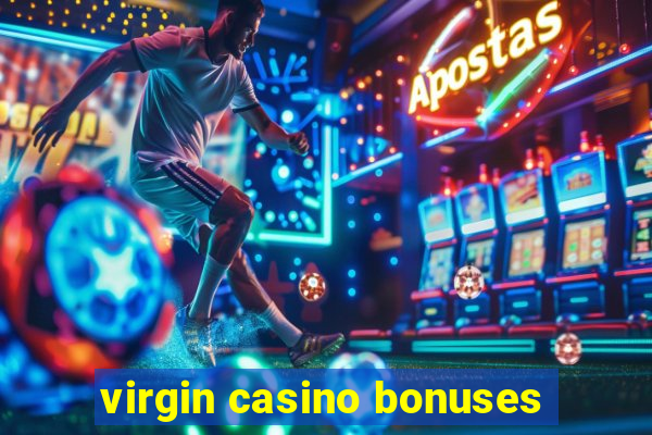 virgin casino bonuses