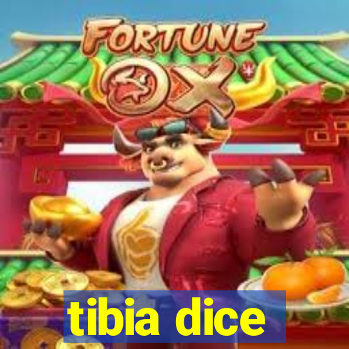 tibia dice