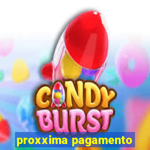 proxxima pagamento