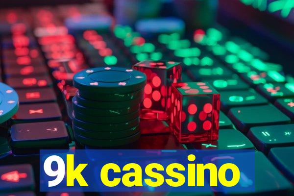 9k cassino