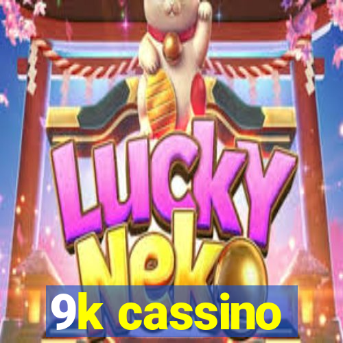 9k cassino