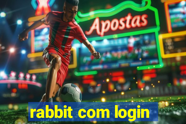 rabbit com login