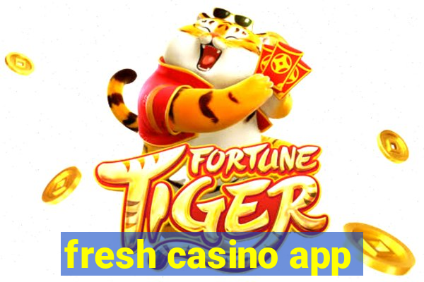 fresh casino app