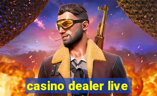 casino dealer live