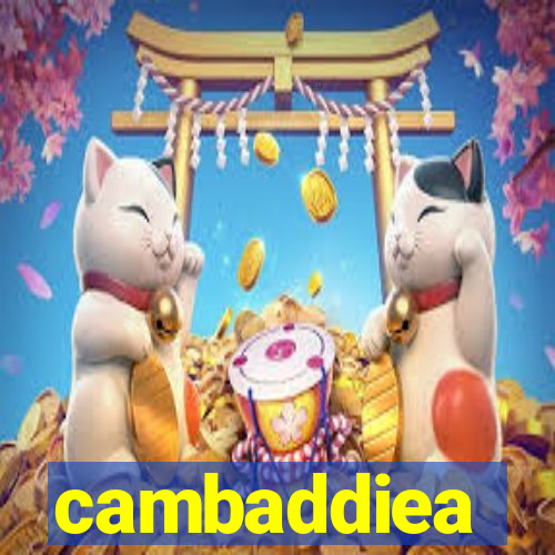 cambaddiea