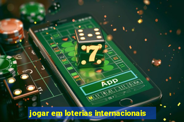 jogar em loterias internacionais